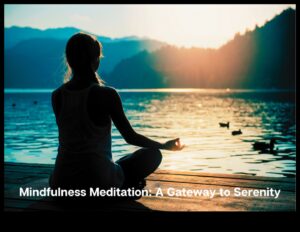 Iekšējā harmonija: Mindfulness meditācijas sirds